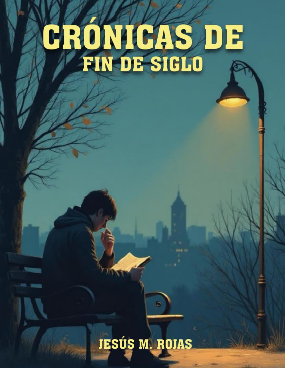 Cronicas De Fin De Siglo, Jesus Rojas, published by ebookwriting.ai