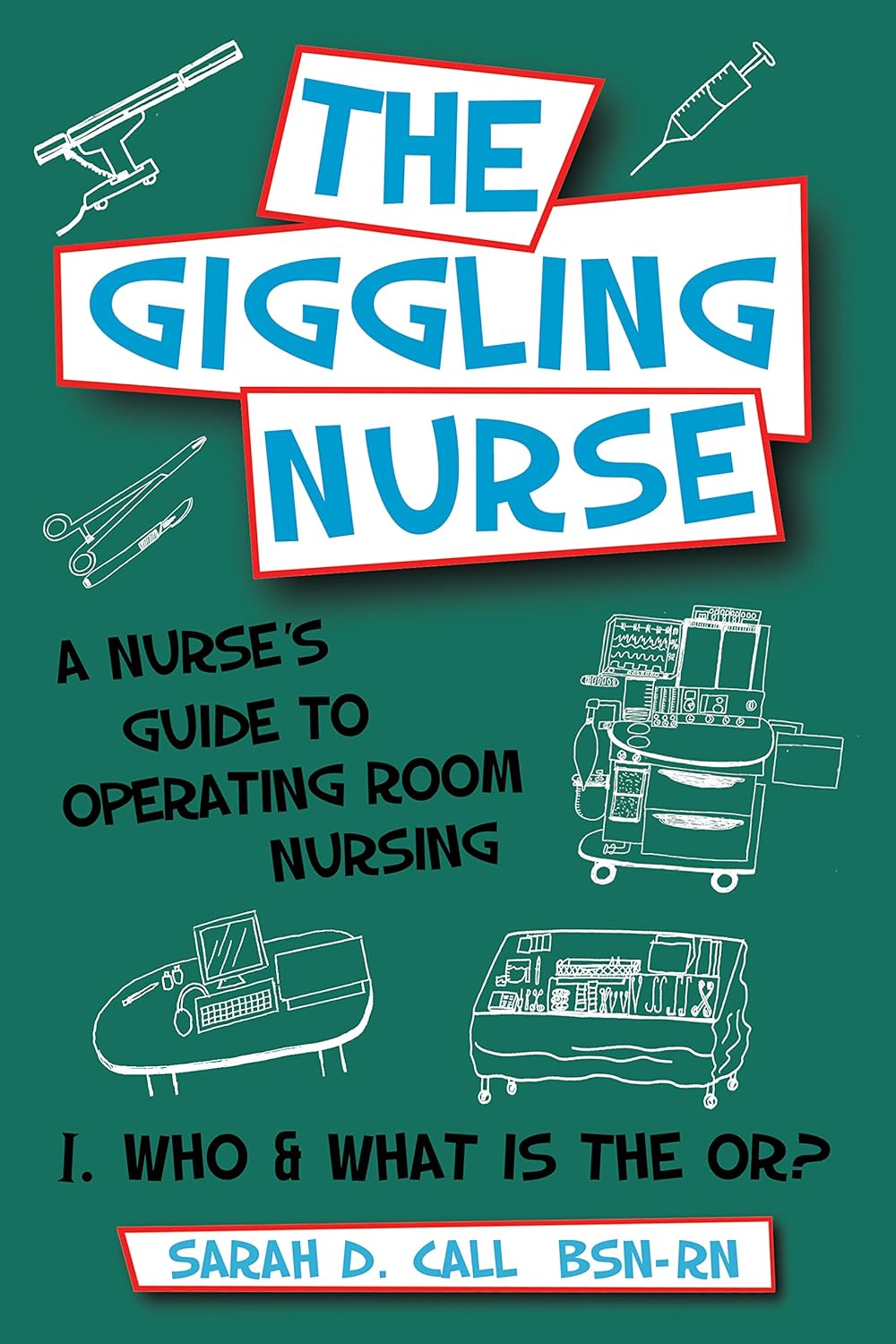 The Giggling Nurse, Sarah D Call · Biography