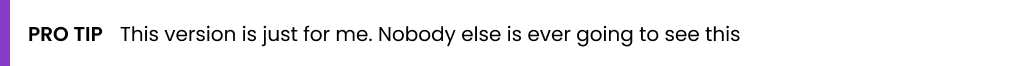 pro tip for writing a first draft without self-judgment.