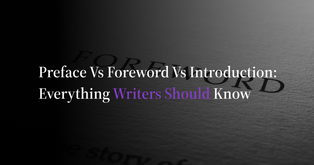 Journal · Preface vs Foreword vs Introduction: Everything Writers Should Know